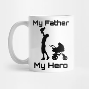 My Dad my hero Mug